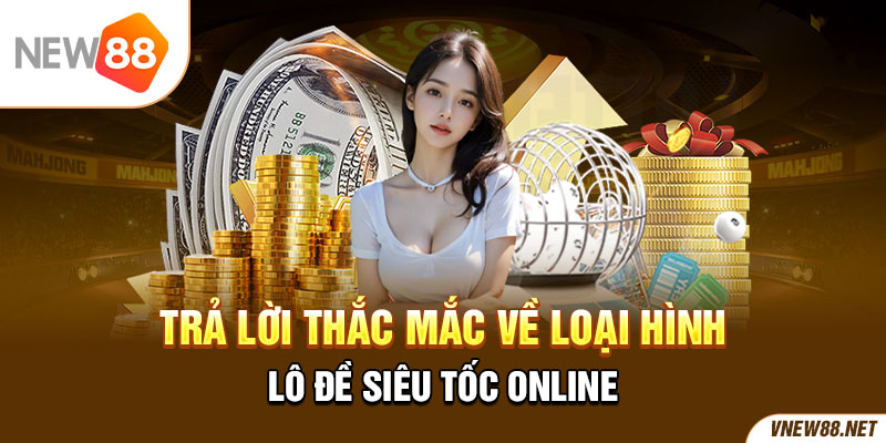 Giải đáp câu hỏi thường gặp