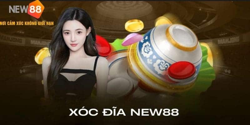 Giới thiệu Xóc Đĩa New88